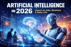Artificial Intelligence in 2026 transforming jobs, business operations and daily life with advanced AI technology